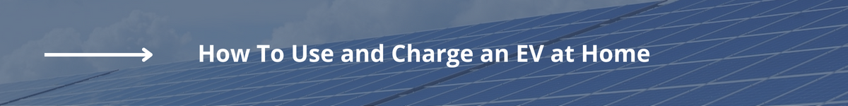 How To Use and Charge an EV at Home CTA